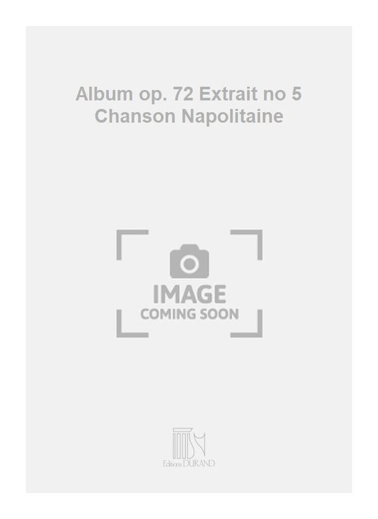 Album Op 72 N 5 Chanson Napo.Piano